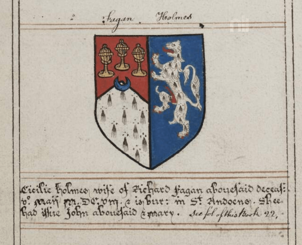 Cicilie Holmes wife of Richard Fagan she had issue John and Mary