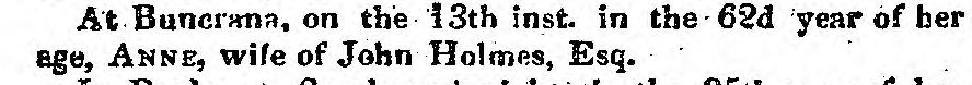 Anne, wife of John Holmes, died at Buncrana, Co Donegal on 13 Jul 1831.