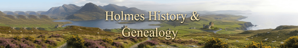 Holmes family banner with coat of arms and text Ireland Scotland displayed over rural landscape with castles, hills, and sea